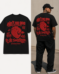 Ain’t no one TShirt